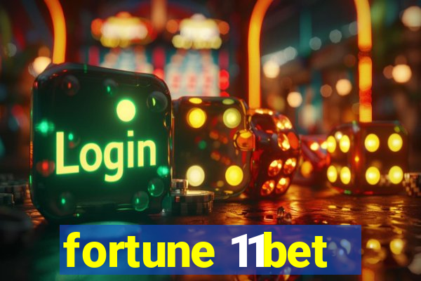 fortune 11bet