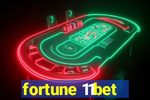 fortune 11bet