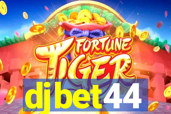 djbet44