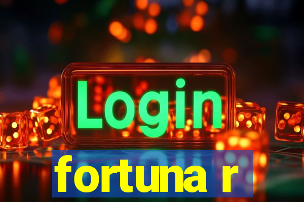 fortuna r