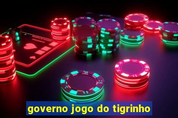 governo jogo do tigrinho