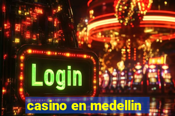 casino en medellin