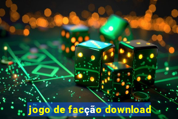 jogo de facção download