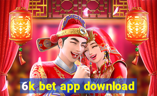 6k bet app download