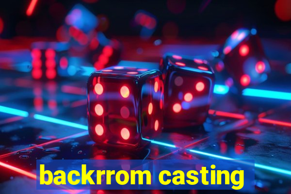 backrrom casting