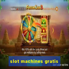 slot machines gratis