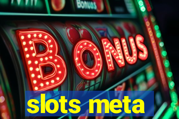 slots meta