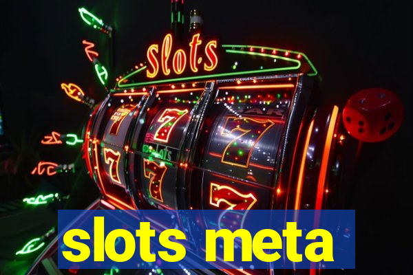 slots meta