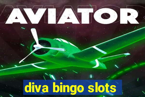 diva bingo slots