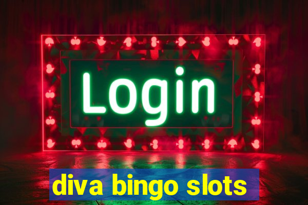 diva bingo slots