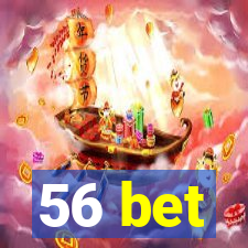 56 bet