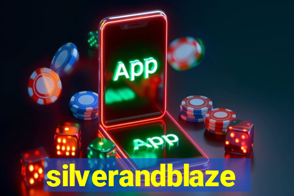 silverandblaze