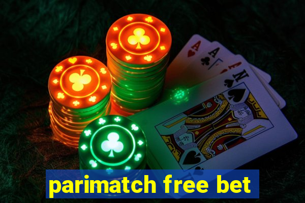 parimatch free bet