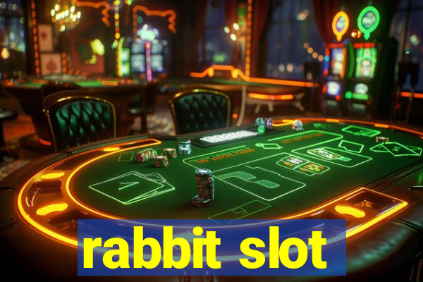 rabbit slot