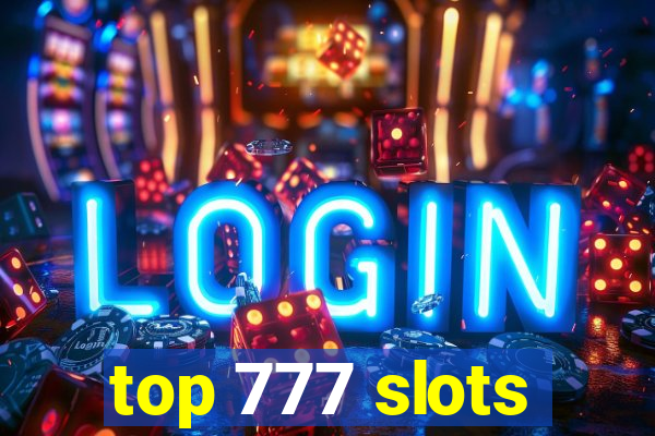 top 777 slots