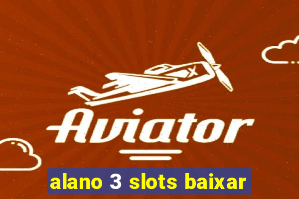 alano 3 slots baixar