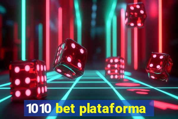 1010 bet plataforma