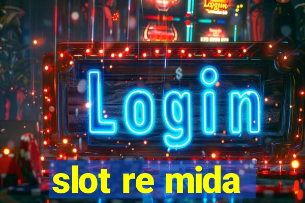 slot re mida