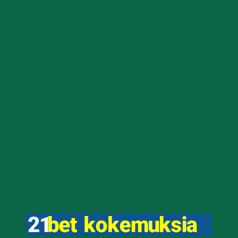 21bet kokemuksia