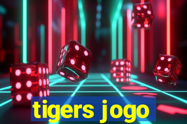 tigers jogo