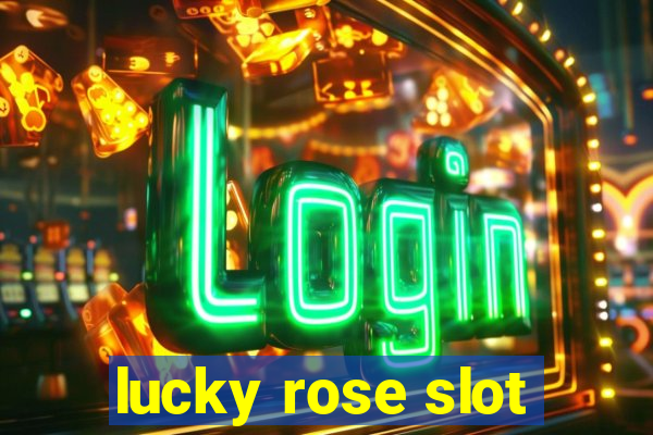 lucky rose slot