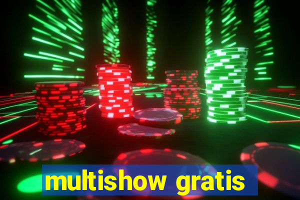 multishow gratis