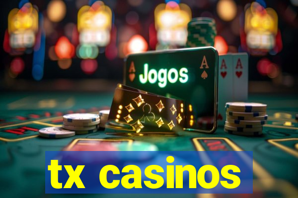 tx casinos