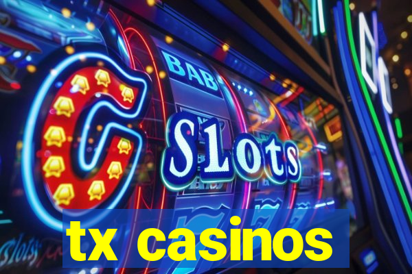 tx casinos