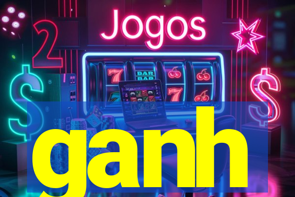 ganh