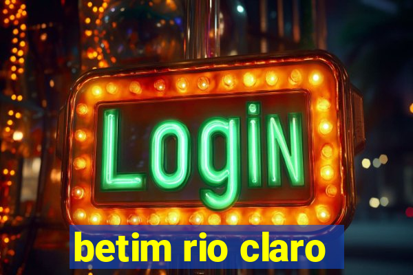 betim rio claro