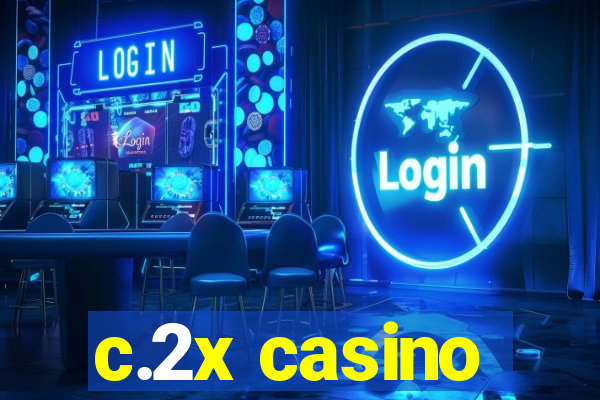 c.2x casino