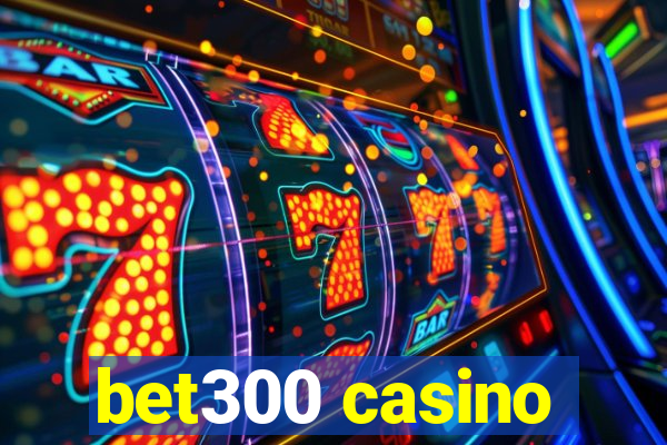 bet300 casino