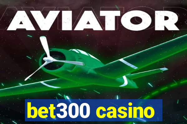 bet300 casino