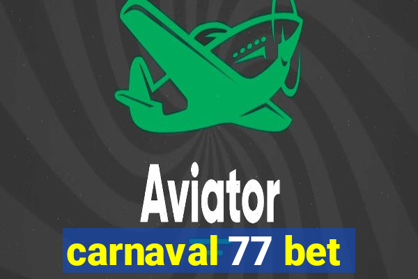 carnaval 77 bet