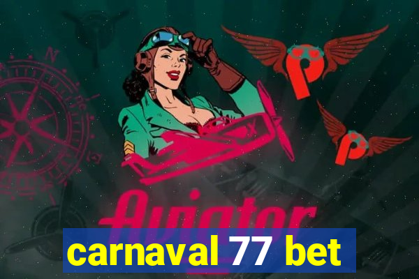 carnaval 77 bet