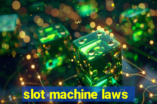 slot machine laws