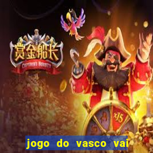 jogo do vasco vai passar na globo