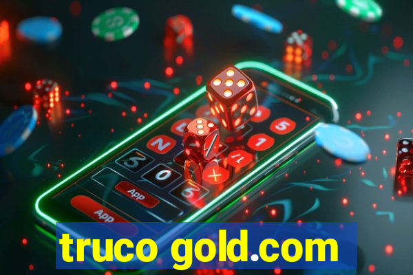 truco gold.com