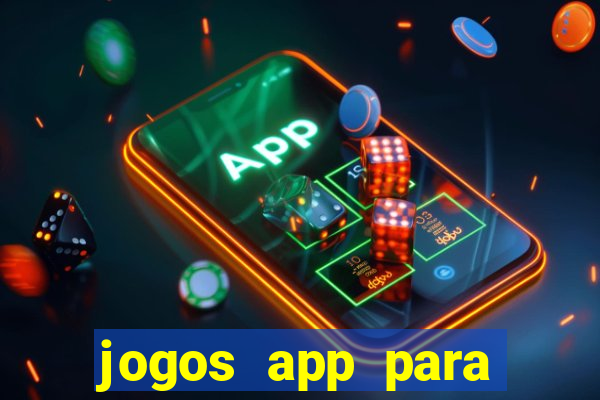 jogos app para ganhar dinheiro