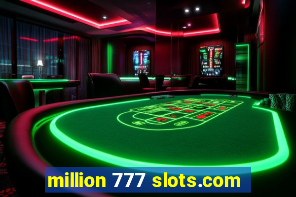 million 777 slots.com