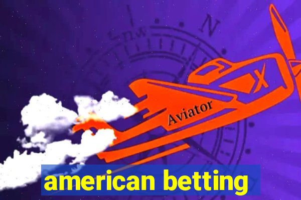 american betting