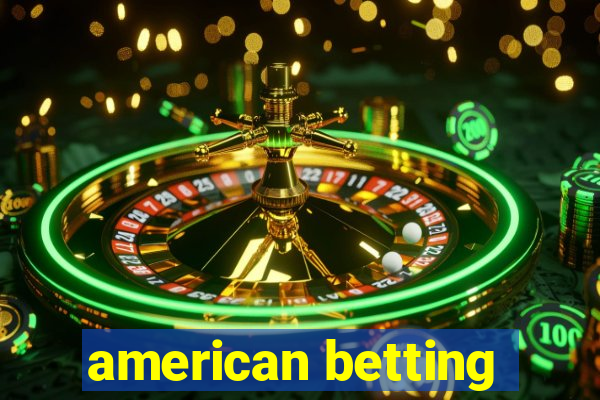 american betting