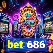 bet 686