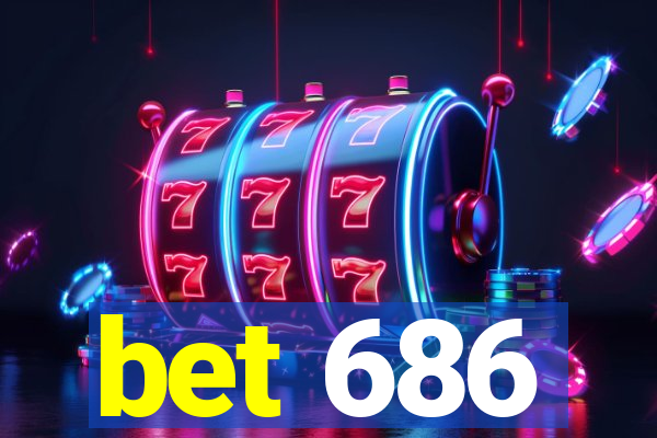 bet 686