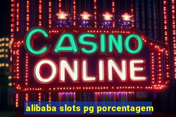 alibaba slots pg porcentagem