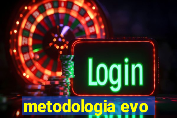 metodologia evo