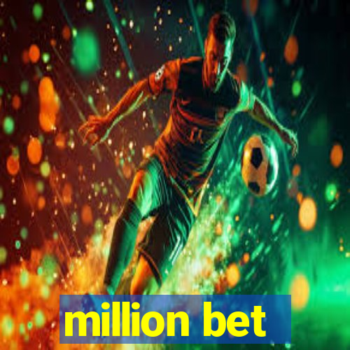 million bet