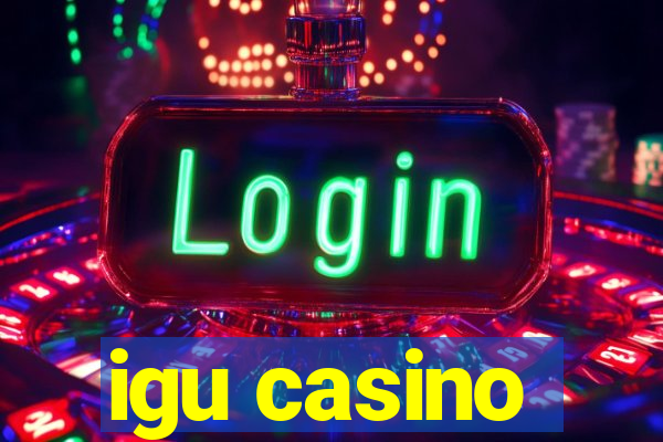 igu casino