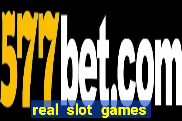 real slot games for money