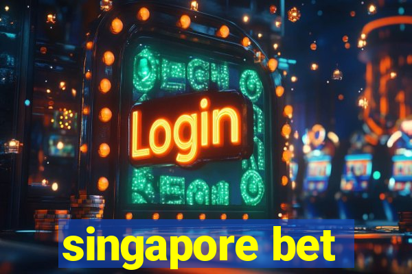 singapore bet